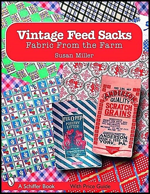 Susan Miller | Vintage Feed Sacks : Fabric From the Farm