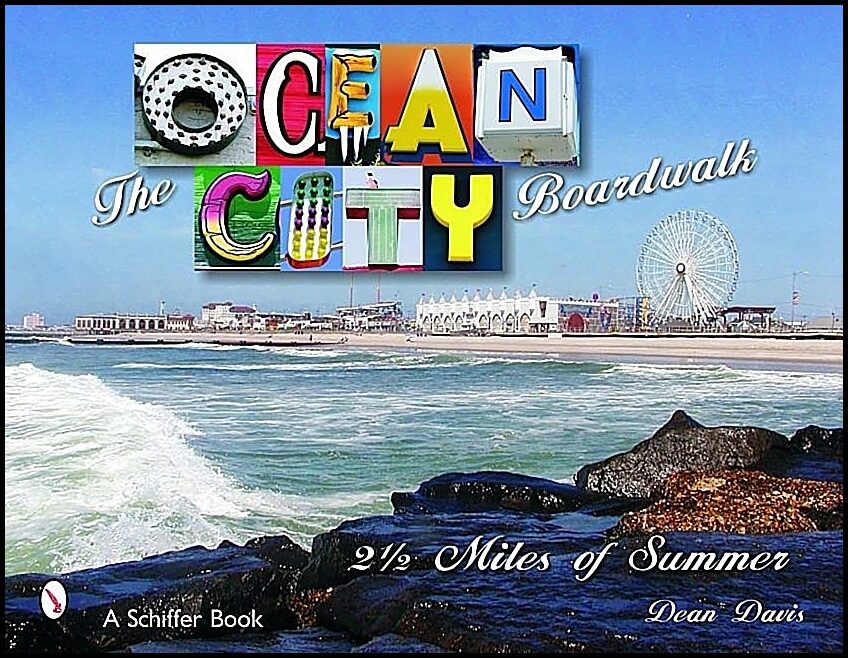 Dean Davis | The Ocean City Boardwalk : Two-and-a-Half Miles of Summer