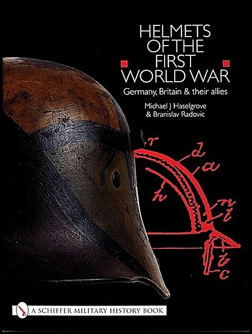 Radovic, Branislav | Helmets of the first world war : Germany, britain & their allies