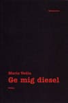 Vedin, Maria | Ge mig diesel