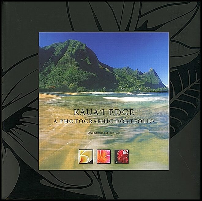 Steve Alterman - Scott Hanft | Kaua'I Edge : A Photographic Portfolio