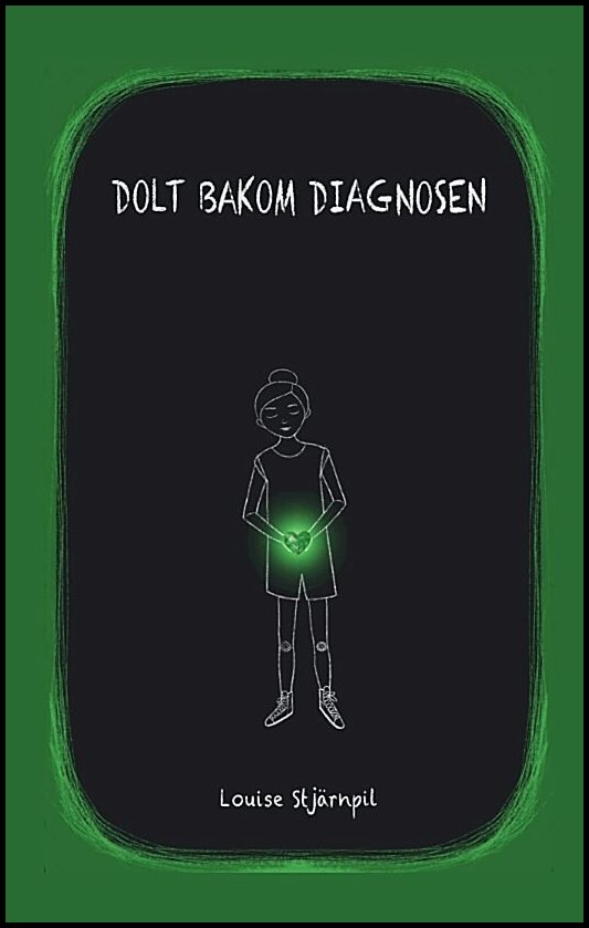 Stjärnpil, Louise | Dolt bakom diagnosen