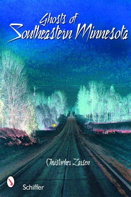 Larsen, Christopher S. | Ghosts of southeastern minnesota