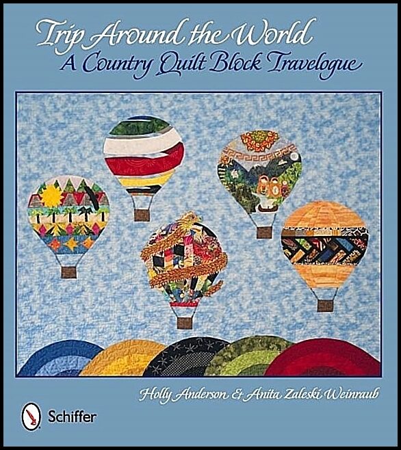 Weinraub, Anita Zaleski | Trip around the world : A country quilt block travelogue