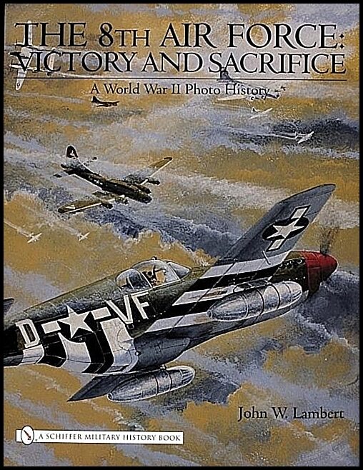 Lambert, John W. | 8th air force : Victory and sacrifice - a world war ii photo history