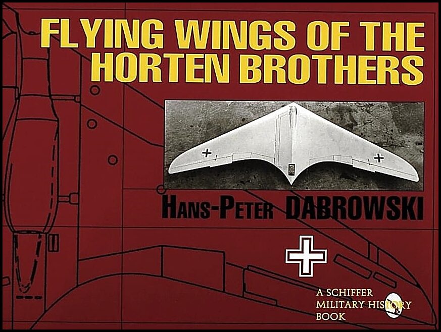 Dabrowski, Hans Peter | Flying wings of the horten brothers