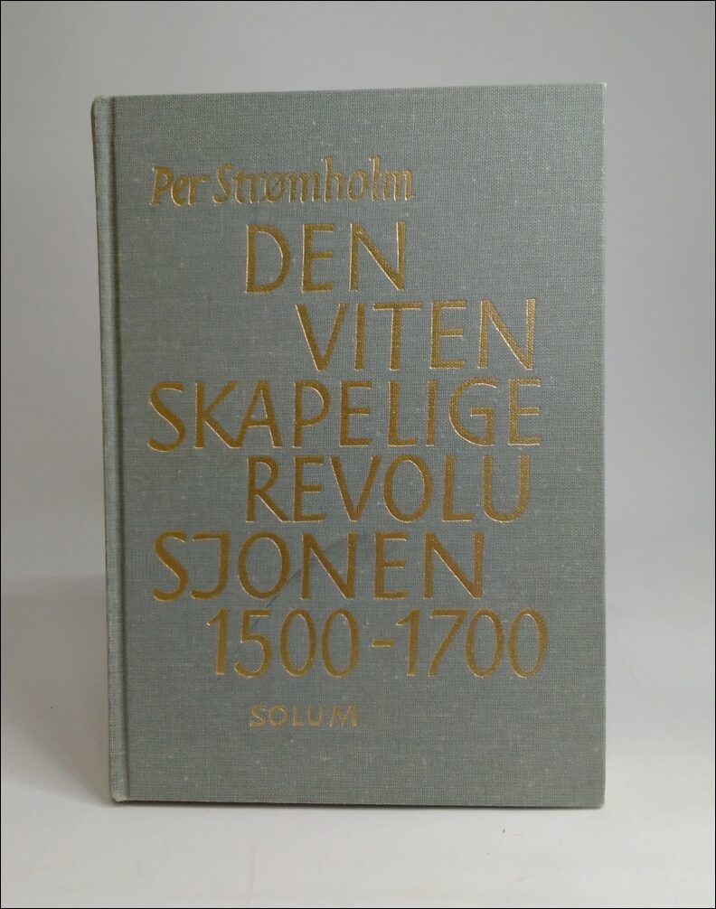 Strømholm, Per | Den vitenskapelige revolusjonen 1500- 1700
