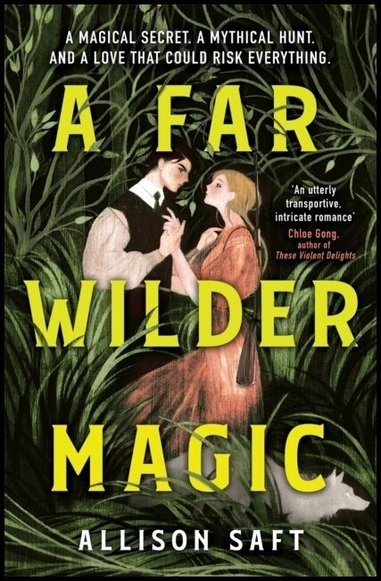 Saft, Allison | A Far Wilder Magic