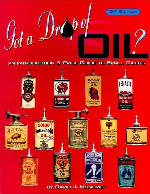 Moncrief, David J. | Got a drop of oil? : An introduction & price guide to small oilers