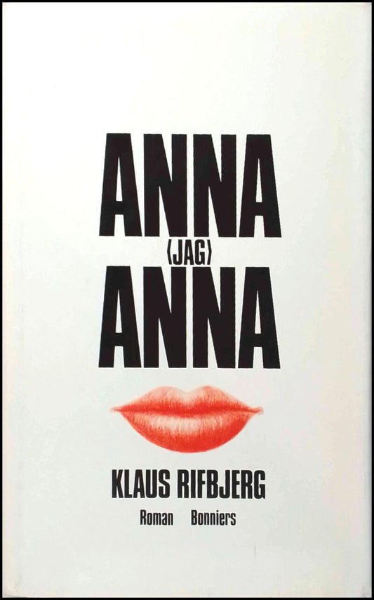 Rifbjerg, Klaus | Anna (jag) Anna : Roman