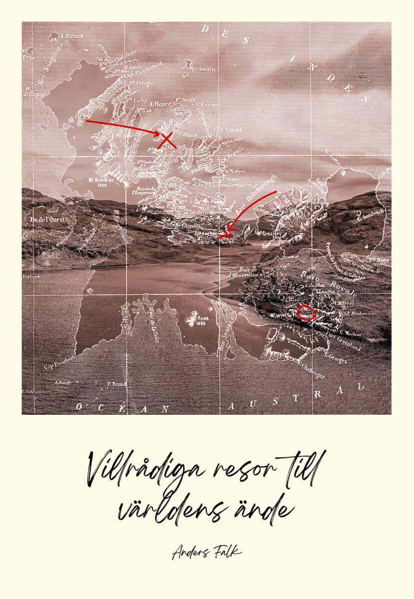 Falk, Anders | Villrådiga resor till världens ände