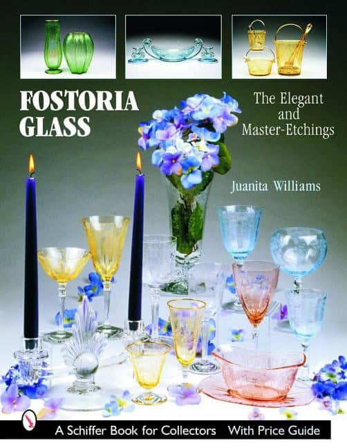 Juanita L. Williams | Fostoria Glass : The Elegant and Master-Etchings