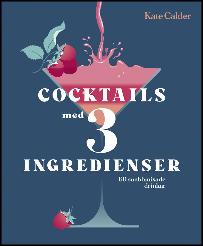 Calder, Kate | Cocktails med 3 ingredienser
