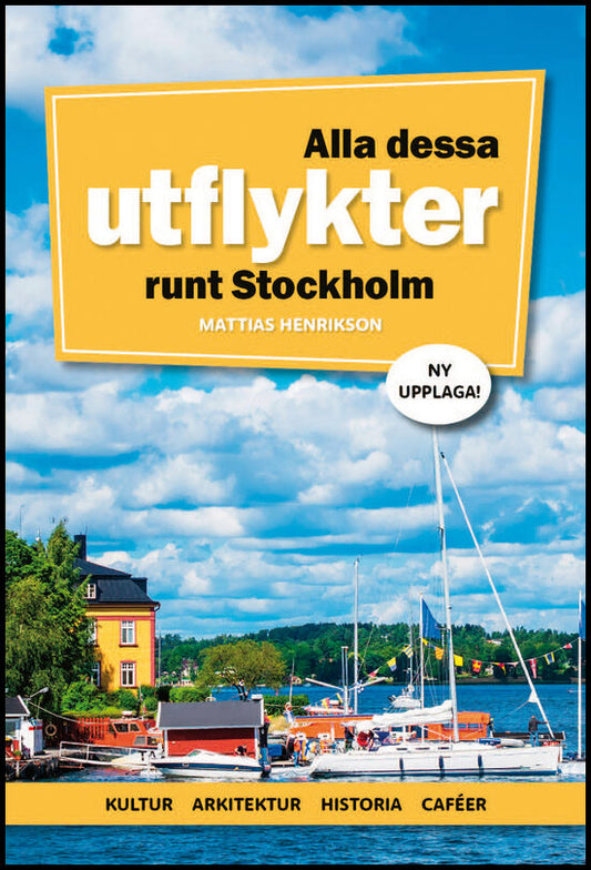 Henrikson, Mattias | Alla dessa utflykter runt Stockholm