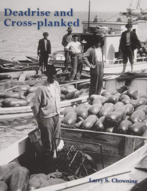 Larry S Chowning | Deadrise And Cross-Planked