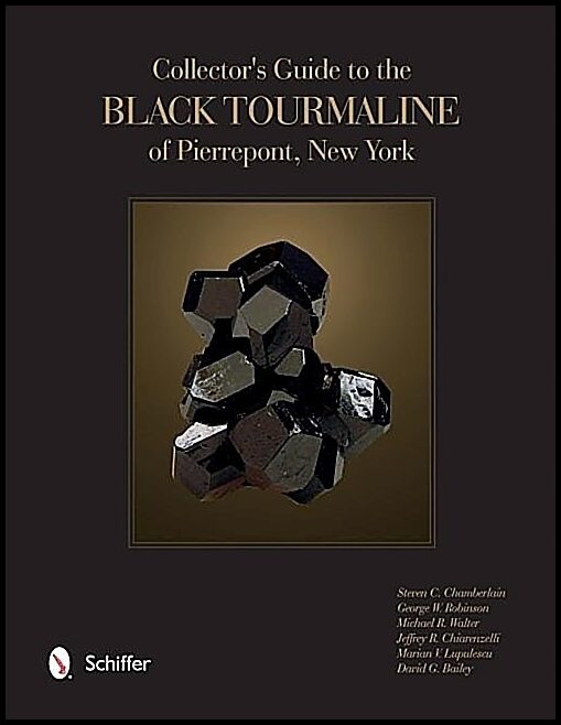 Steven C. Chamberlain - George Robinson | Collector's Guide To The Black Tourmaline Of Pierrepont, New