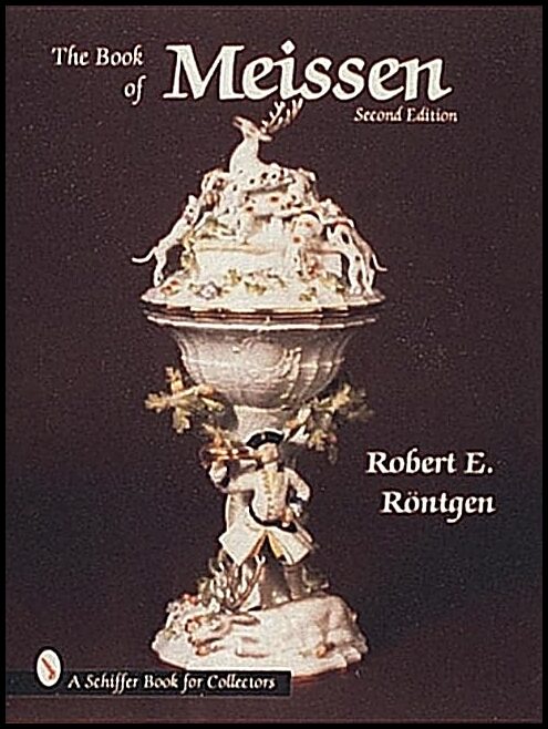 Robert E. Rontgen | The Book Of Meissen