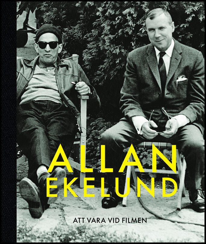 Ekelund, Allan | Att vara vid filmen