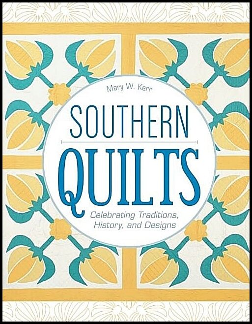 Mary W. Kerr | Southern Quilts