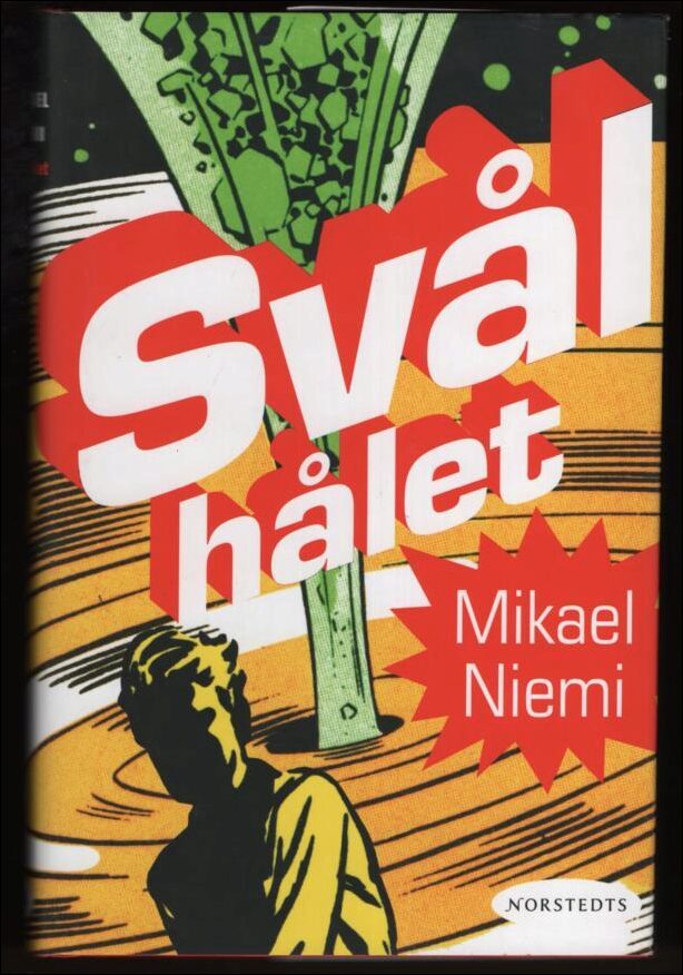 Niemi, Mikael | Svålhålet