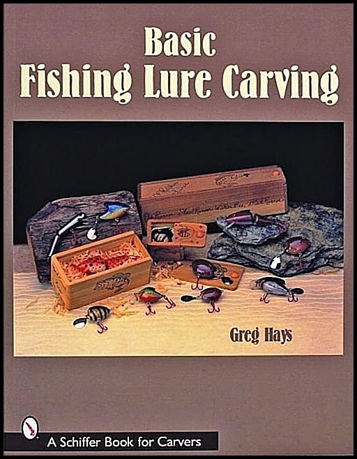 Greg Hays | Basic Fishing Lure Carving