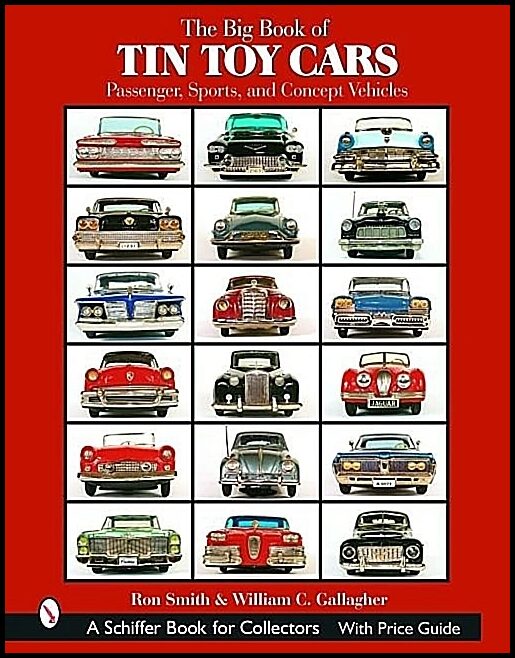 Smith, Ron | Big book of tin toy cars : Passenger, sports, and concept vehicles - passeng
