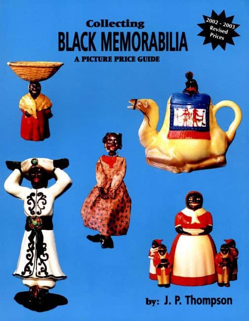 J. P. Thompson | Collecting Black Memorabilia : A Picture Price Guide