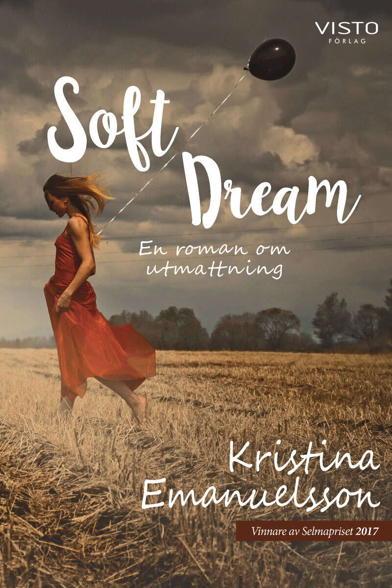 Emanuelsson, Kristina | Soft dream : En roman om utmattning