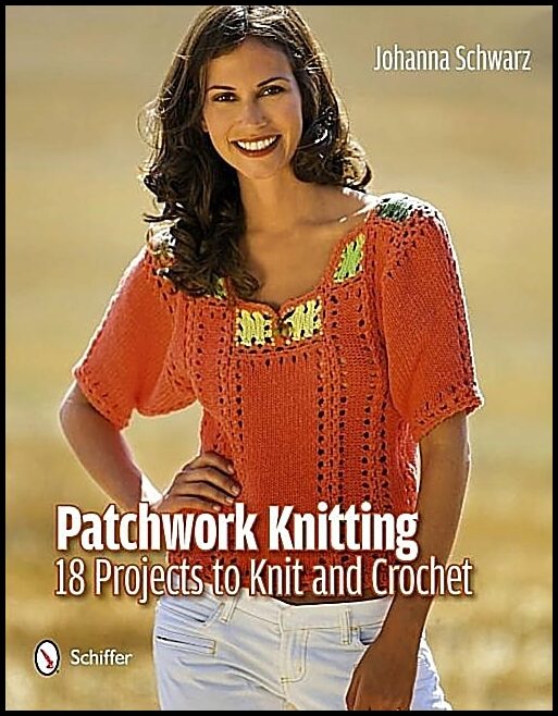 Schwarz, Johanna | Patchwork knitting : 18 projects to knit and crochet