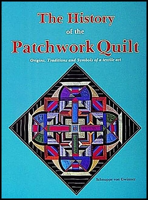 Schnuppe von Gwinner | The History Of The Patchwork Quilt