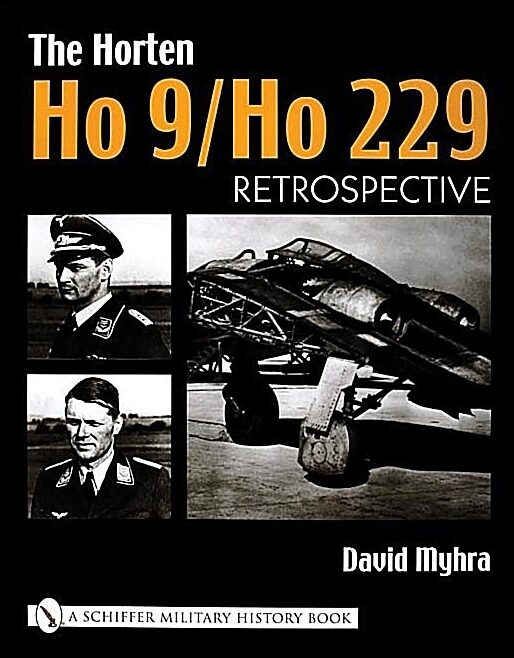 Myhra, David | Horten ho 9/ho 229 : Retrospective