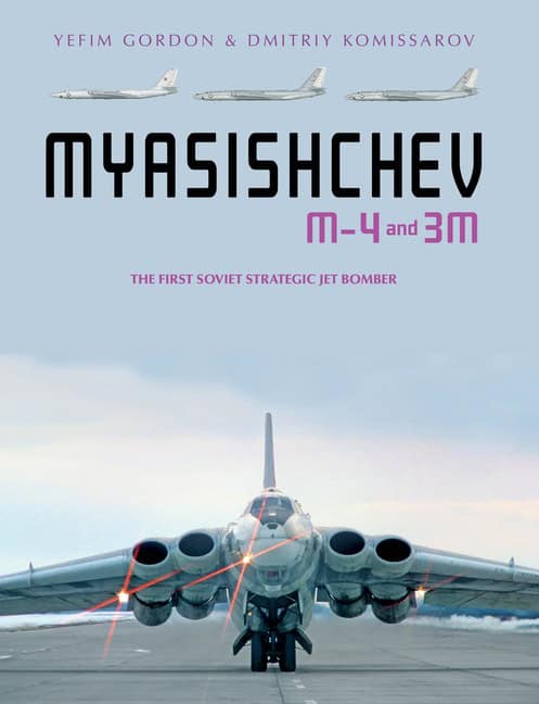 Yefim Gordon - Dmitriy Komissarov | Myasishchev M-4 And 3m : Value, object or array expected.* Line 1, Column 2  Extra n...