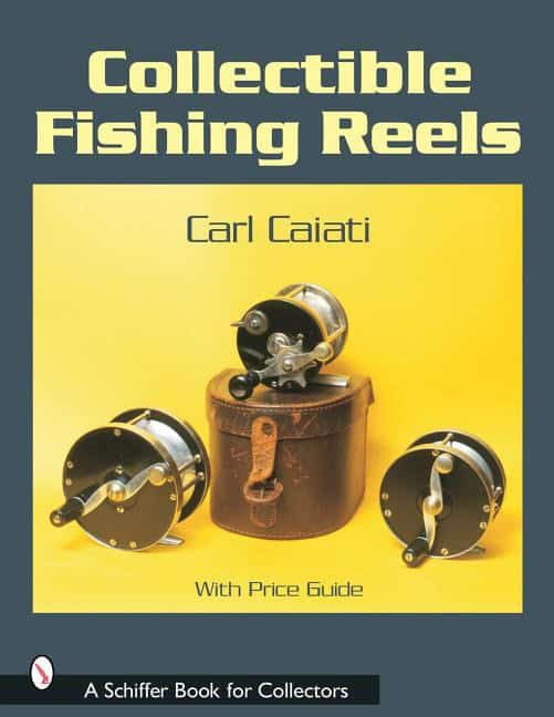 Carl Caiati | Collectible Fishing Reels