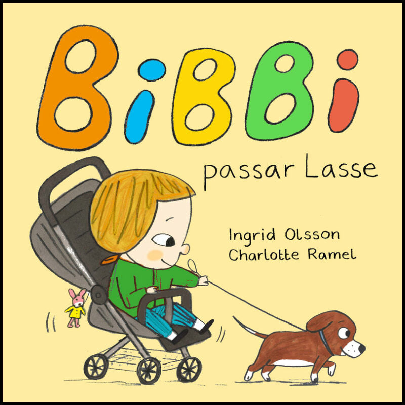 Olsson, Ingrid | Ramel, Charlotte | Bibbi passar Lasse
