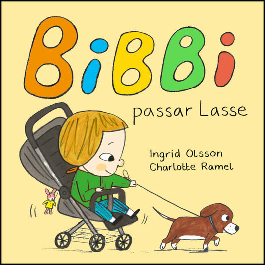Olsson, Ingrid | Ramel, Charlotte | Bibbi passar Lasse