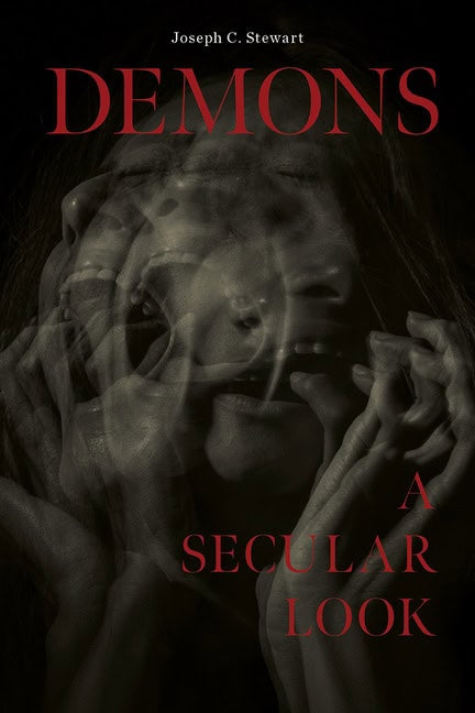 Joseph C. Stewart | Demons : A Secular Look
