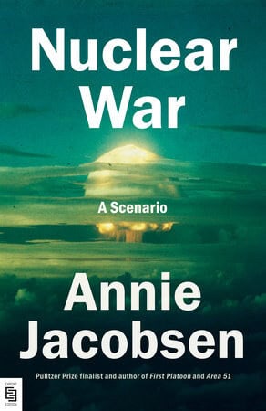 Jacobsen, Annie | Nuclear War