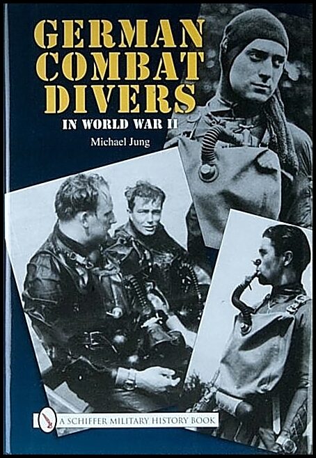 Michael Jung | German Combat Divers In World War Ii