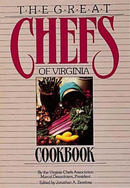 Virginia Chefs Association | The Great Chefs Of Virginia Cookbook