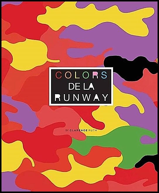 Clarence Ruth | Colors De La Runway