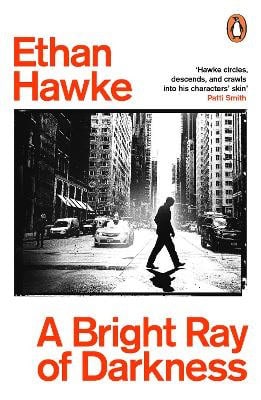 Hawke, Ethan | A Bright Ray of Darkness