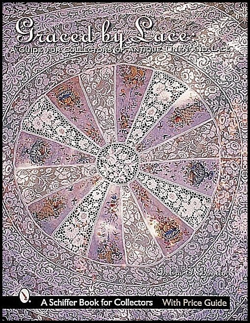 Bonito, Debra | Graced by lace : A guide for collectors of antique linen & lace