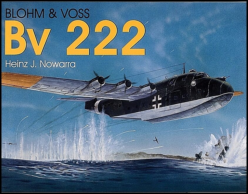Heinz J. Nowarra | Blohm & Voss Bv 222