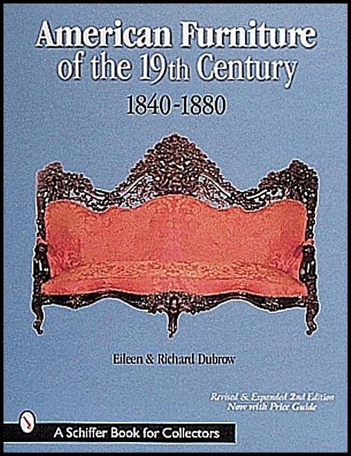 Eileen and Richard Dubrow | American Furniture Of The 19th Century : 1840-1880