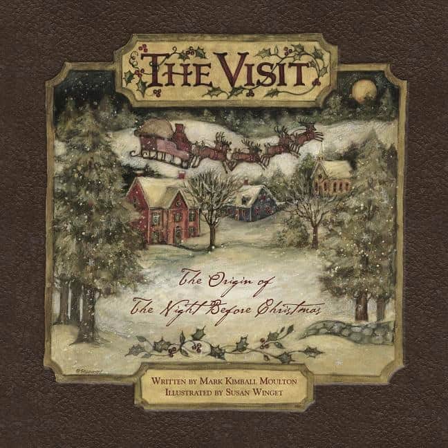 Mark Kimball Moulton - Susan Winget | The Visit : The Origin of 'The Night Before Christmas' (pb)
