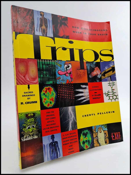 Pellerin, Cheryl | Trips : How hallucinogens work in your brain