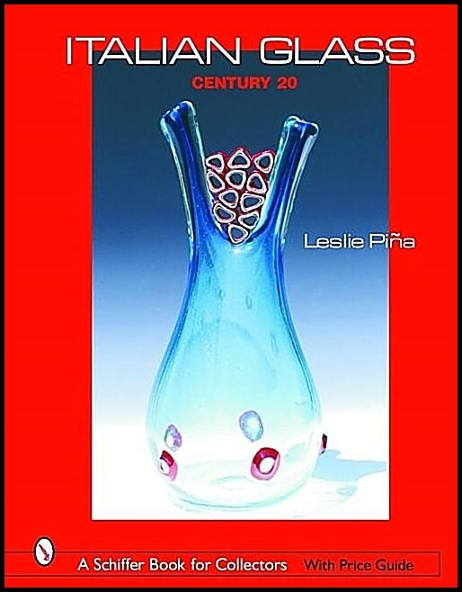 Leslie Piña | Italian Glass : Century 20