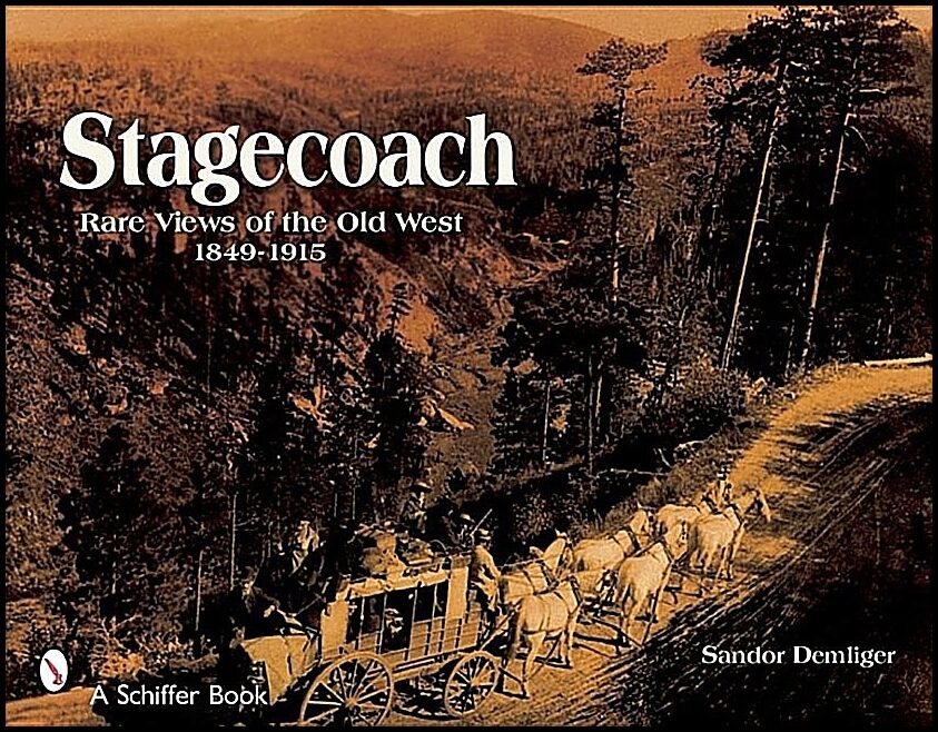 Demlinger, Sandor | Stagecoach : Views of the old west, 1849-1915