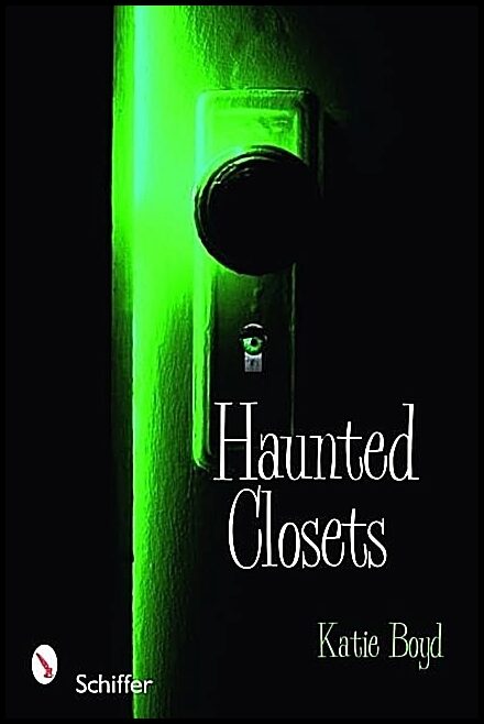 Katie Boyd | Haunted Closets : True Tales of 'The Boogeyman'