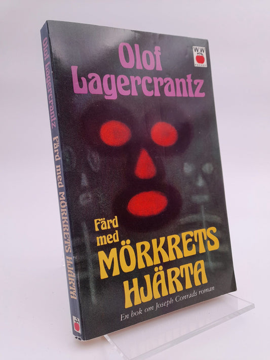 Lagercrantz, Olof | Färd med Mörkrets hjärta : En bok om Joseph Conrads roman